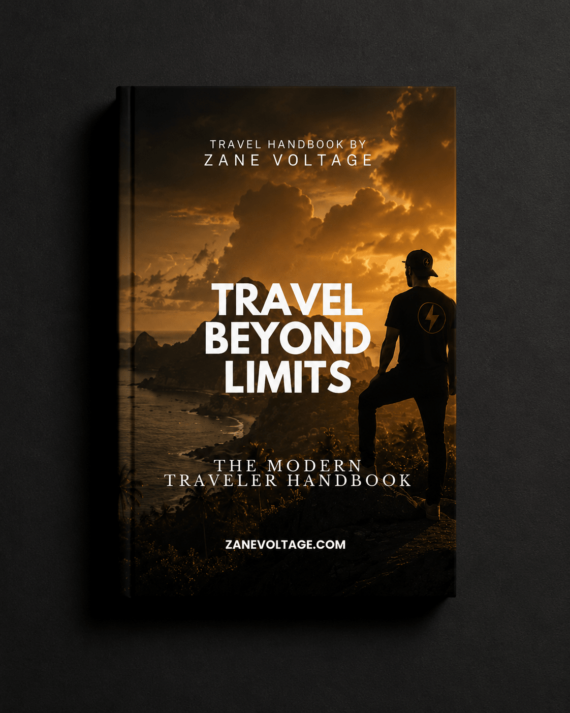 Travel Beyond Limits: The Modern Traveler Handbook - Charge Your Presence | Zane Voltage